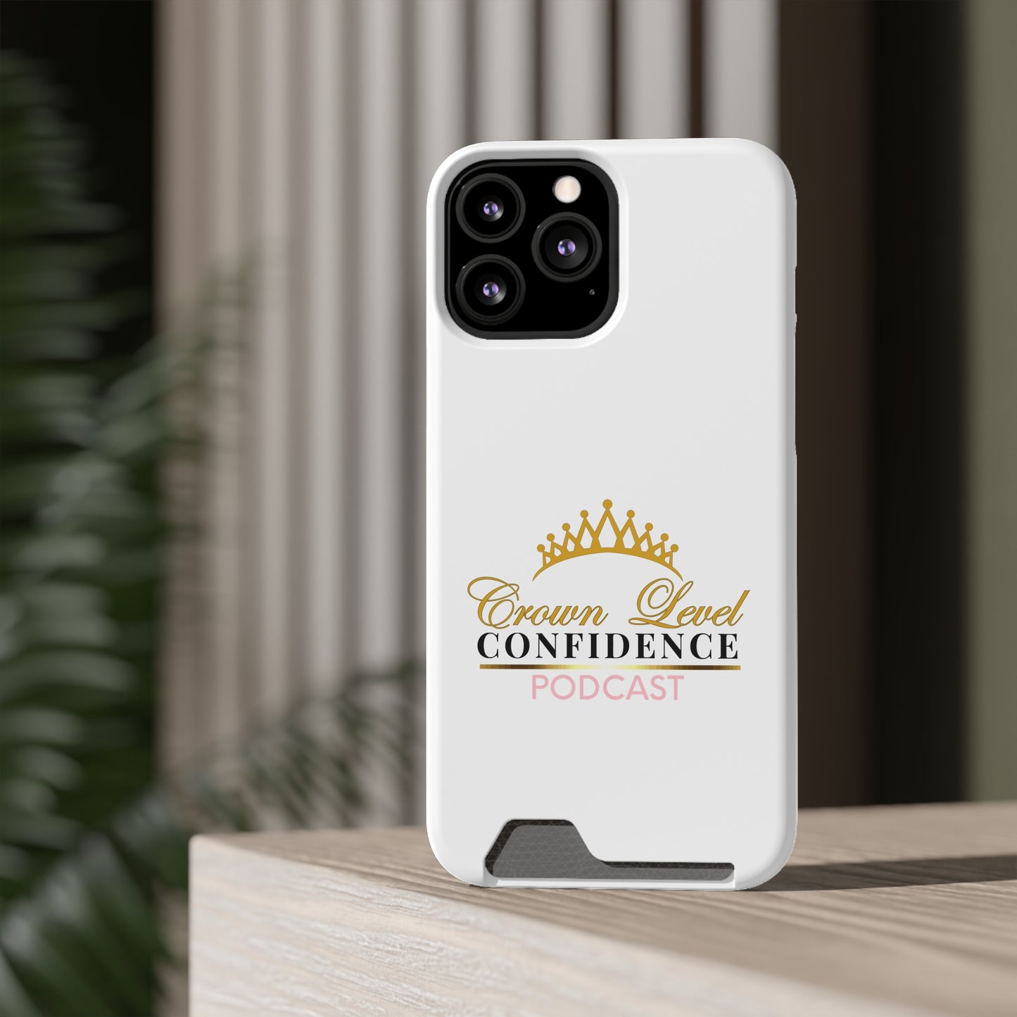 Crown Level Confidence Phone Case With Card Holder
